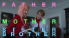 Father Mother Sister Brother