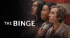 The Binge